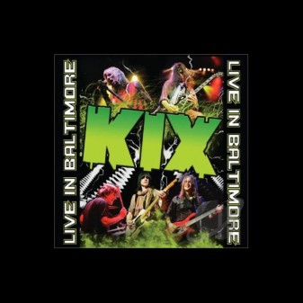 Kix - Live In Baltimore